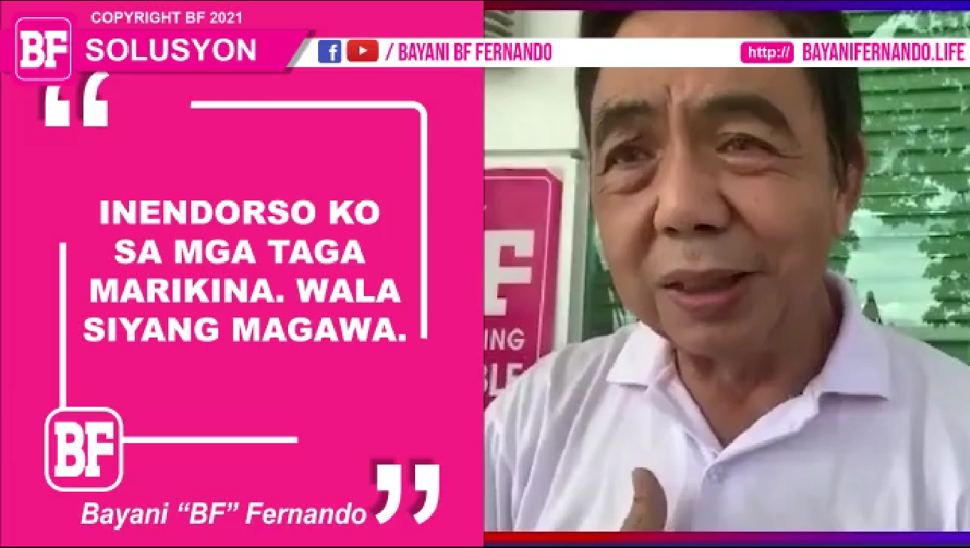 "Inendorso ko sa mga taga Marikina wala siyang magawa." - Congressman Bayani BF Fernando